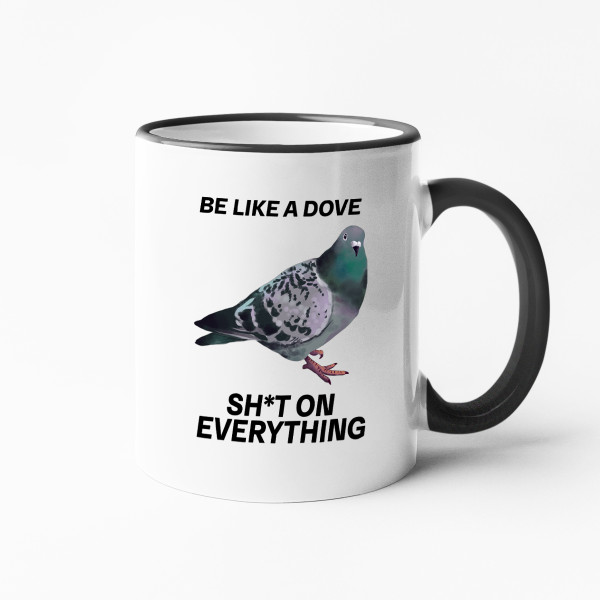 Mug "Be like a dove"