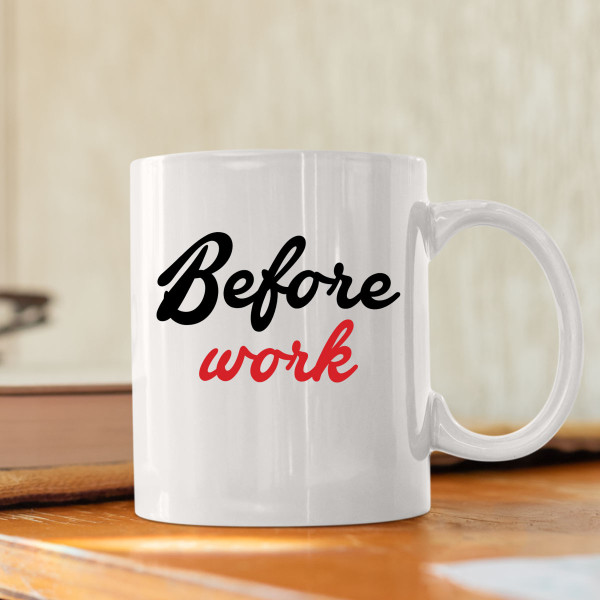 Mug "Before work"