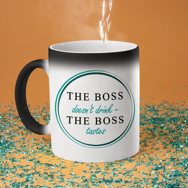 Mug "Boss doesn't drink - Boss tastes"