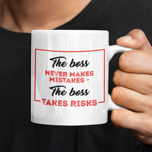 Mug "Boss doesn't make mistakes - Boss takes risks"