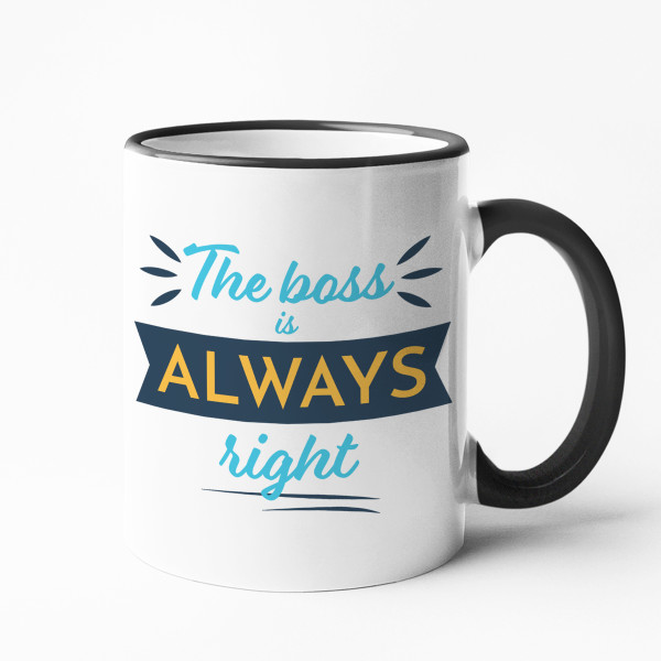 Mug "Boss is always right"