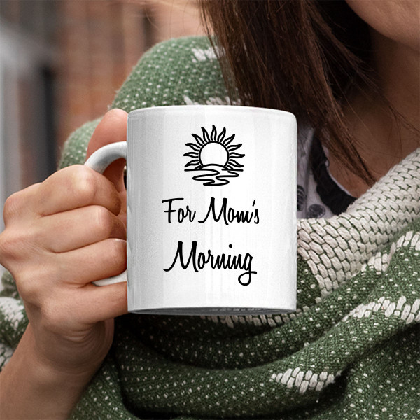 Mug "For Mom’s Morning"