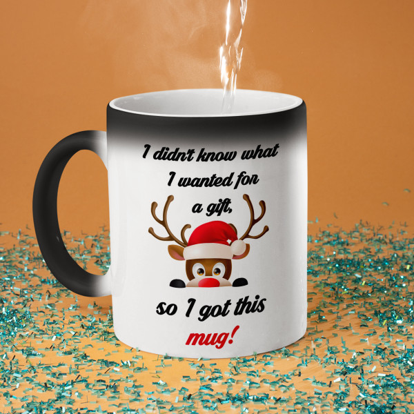 Mug "I didn't know what I wanted for a gift"