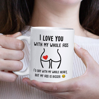 Mug "I love you with my whole..."