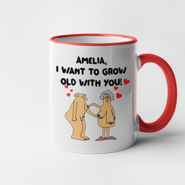 Mug "I want to grow old with you" with your chosen name Mug "I want to grow old with you" with your chosen name