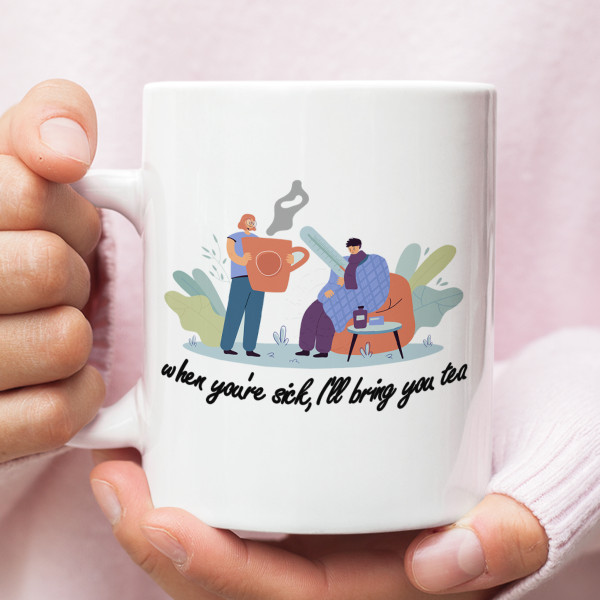 Mug "I'll bring you tea"