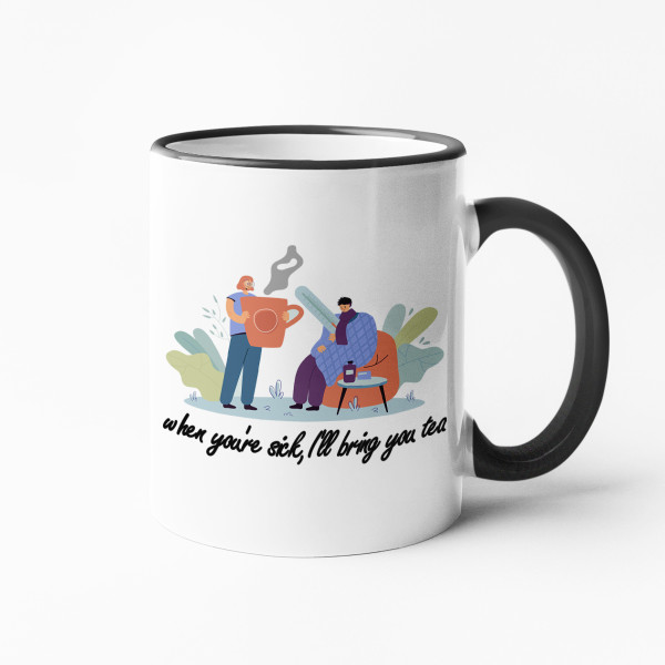 Mug "I'll bring you tea"