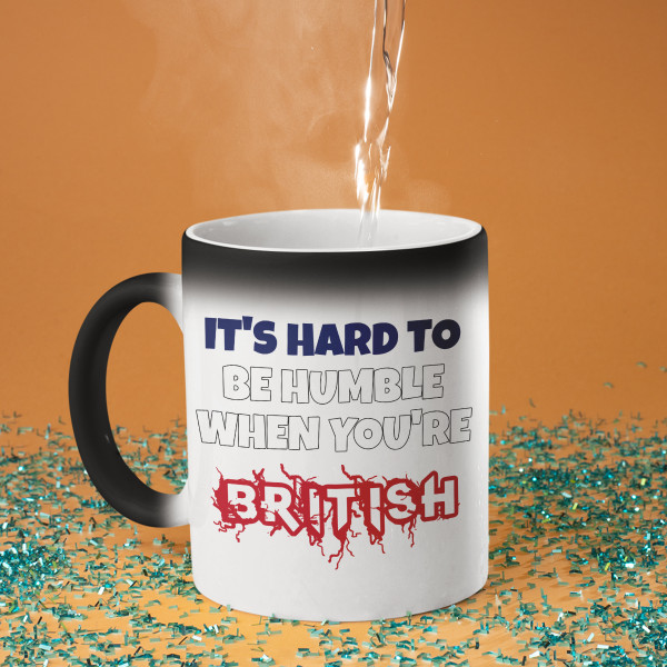 Mug "It's hard to be humble when you're BRITISH"