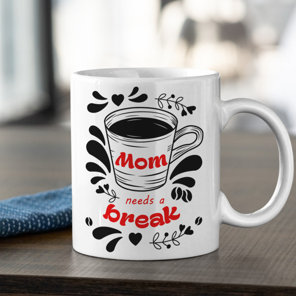 Mug "Mom needs a break"