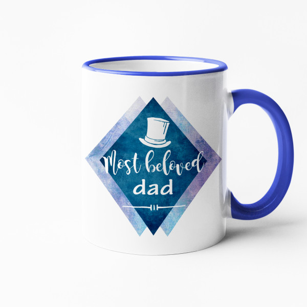 Mug "Most beloved dad Mug "Most beloved dad