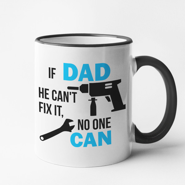 Mug "Only DAD can fix it"