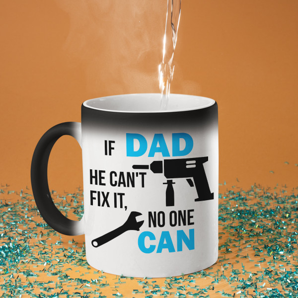 Mug "Only DAD can fix it"
