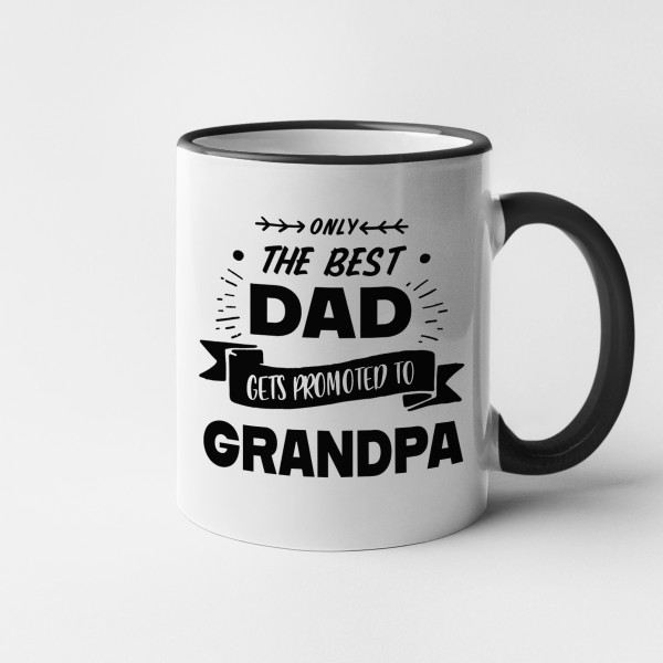 Mug "Only the best dad gets promoted to grandpa"