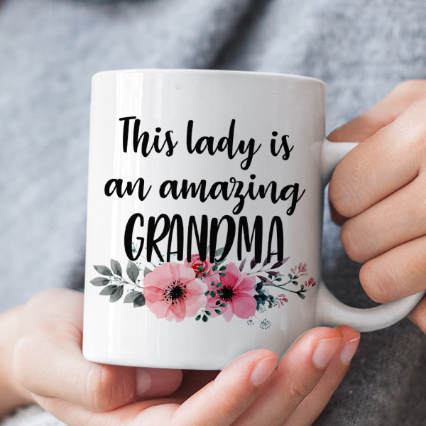 Mug "This lady is an amazing grandma"