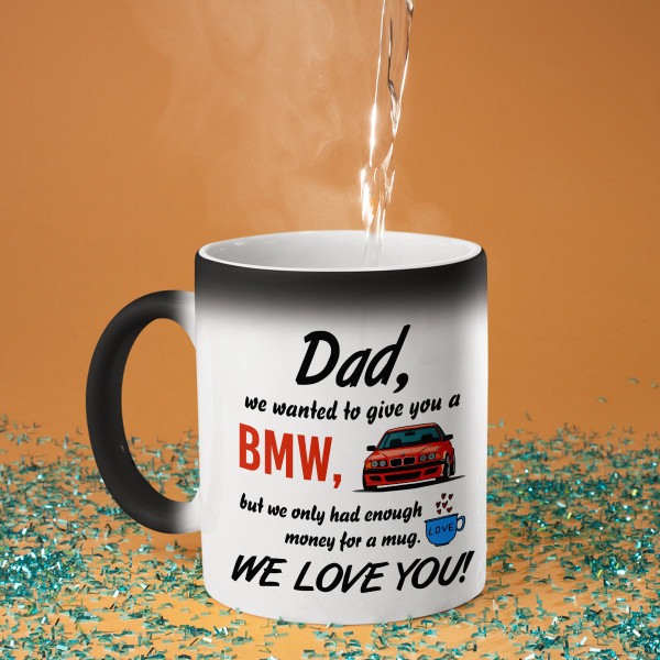 Mug "We wanted to give you a BMW" Mug "We wanted to give you a BMW"