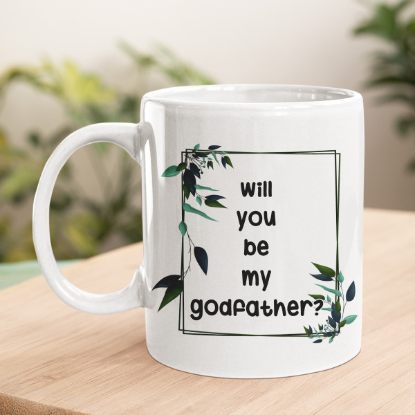 Mug "Will you be my godfather?"