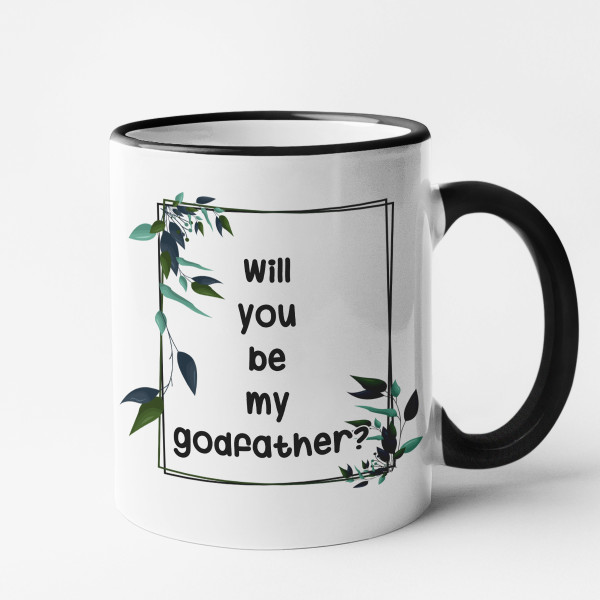 Mug "Will you be my godfather?"