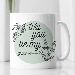Mug "Will you be my groomsman?"