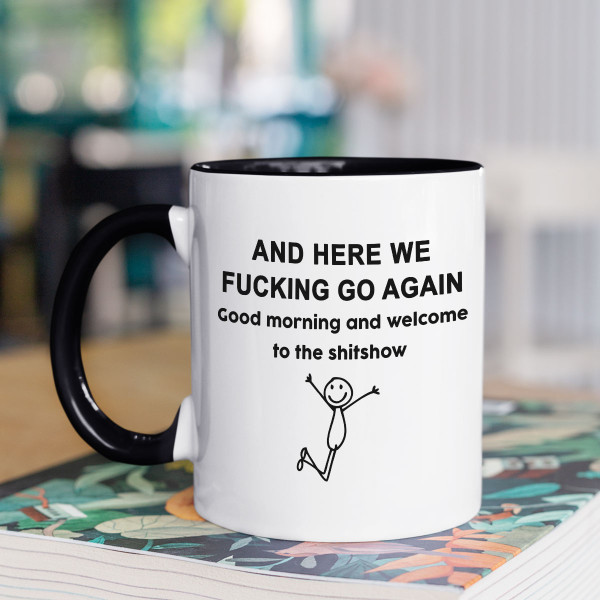 Mug "Here we go again" Mug "Here we go again"