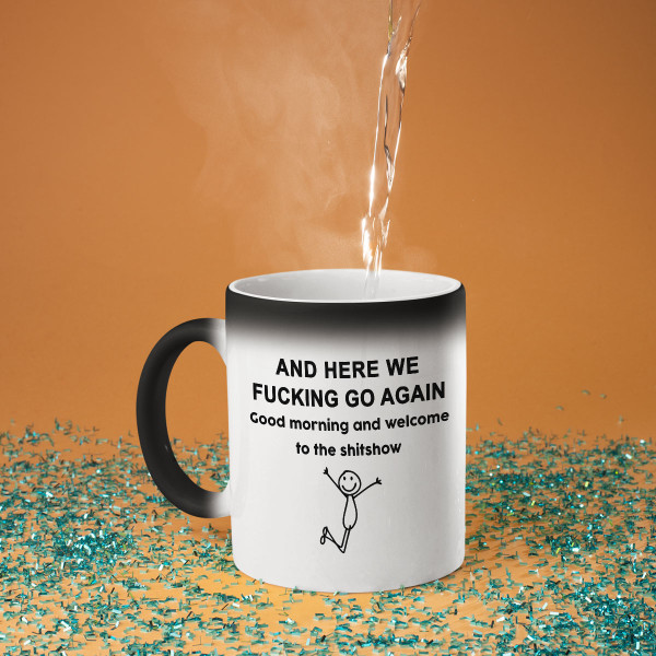 Mug "Here we go again" Mug "Here we go again"