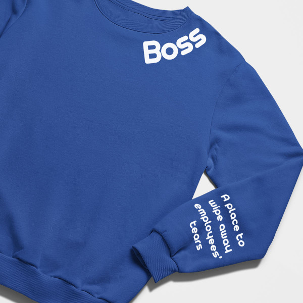 Sweatshirt "Boss - for employee tears" (without hood) with print on the sleeve