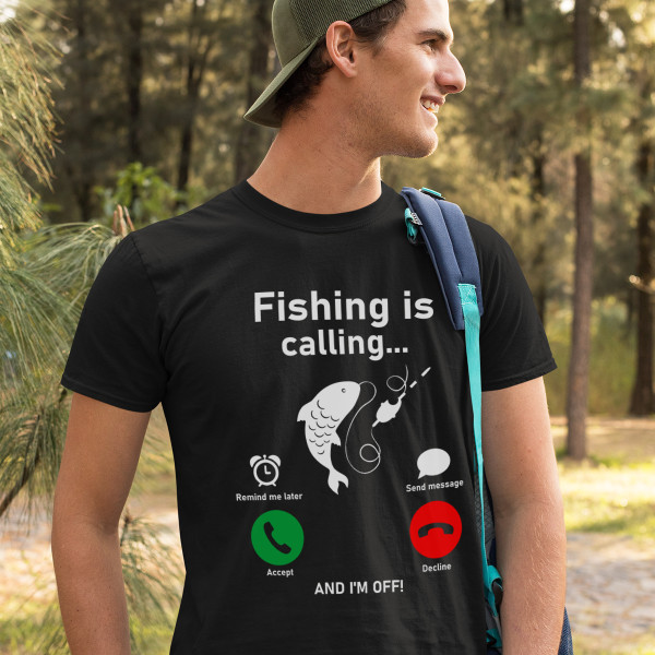 T-shirt "Fishing is calling"