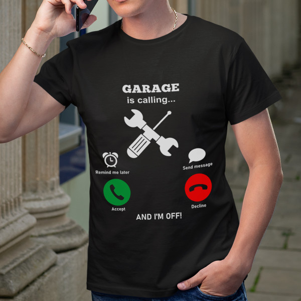 T-shirt "Garage is calling"