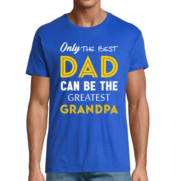 T-shirt "Good dad - great grandpa"
