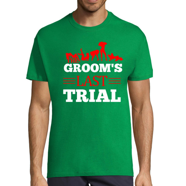 T-shirt "Groom's last trial"