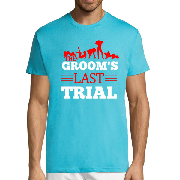 T-shirt "Groom's last trial"