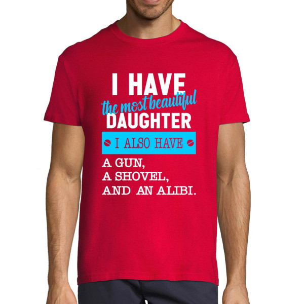 T-shirt "I have the most beautiful daughter"