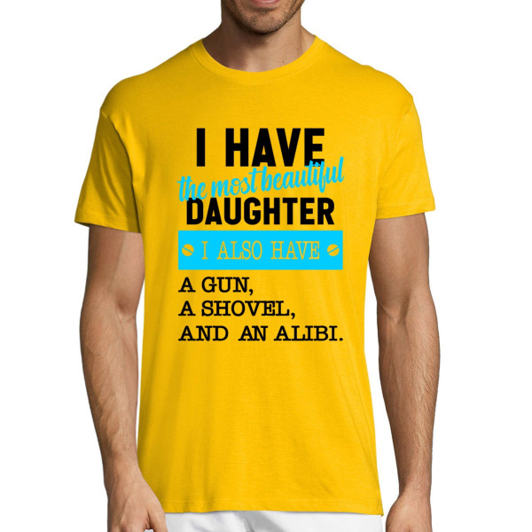 T-shirt "I have the most beautiful daughter"