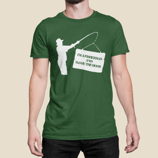T-shirt "I'm a fisherman and I love the hook"
