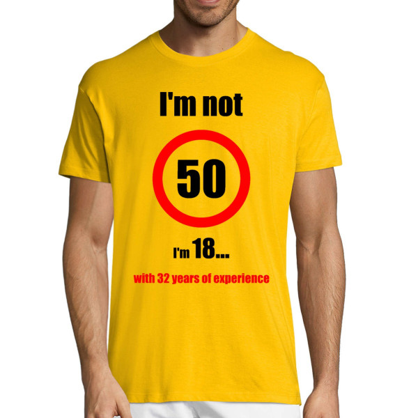 T-shirt "I'm not 50!"