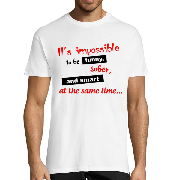T-shirt "Impossible to be everything"