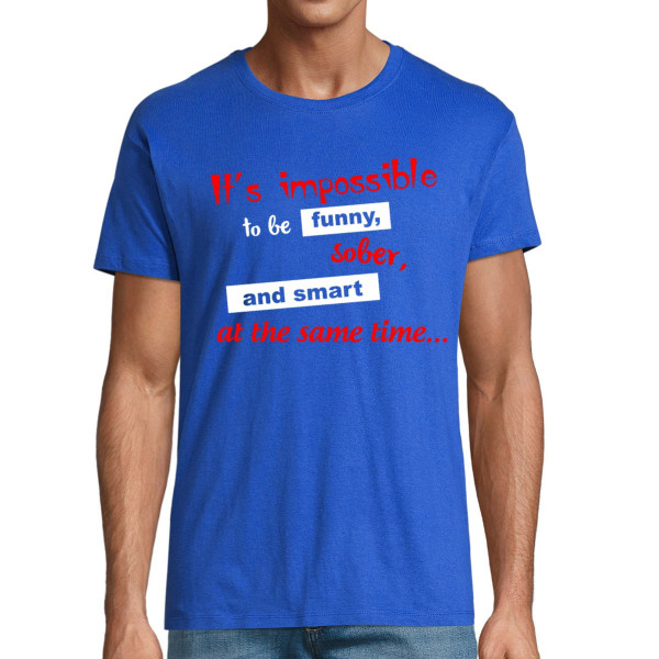 T-shirt "Impossible to be everything"
