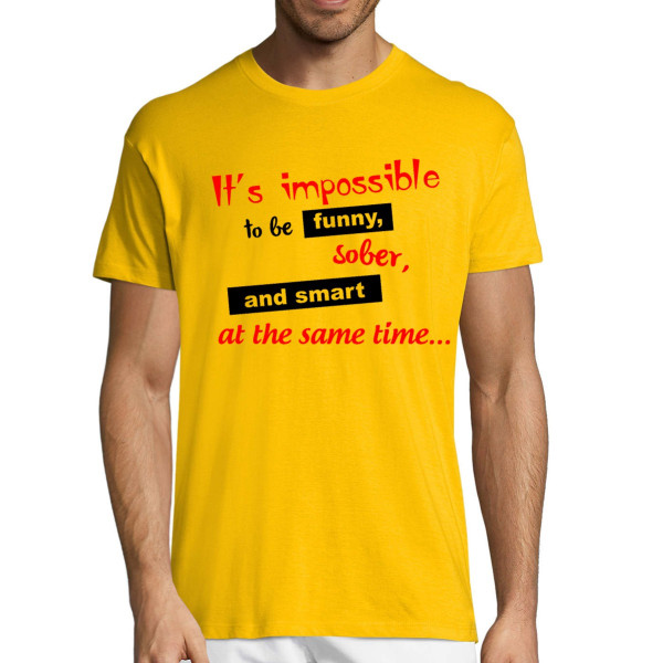 T-shirt "Impossible to be everything"