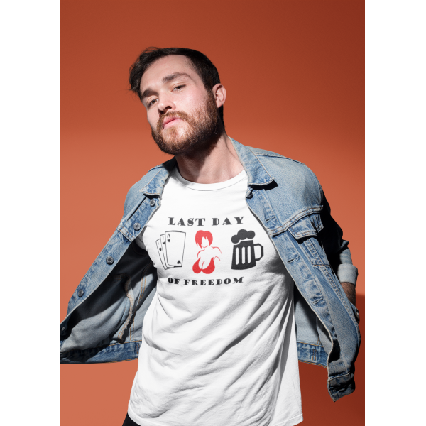 T-shirt "Last day of freedom"