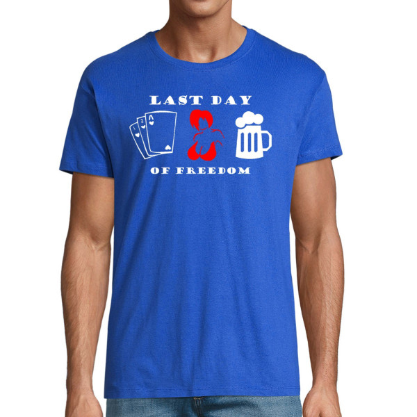 T-shirt "Last day of freedom"