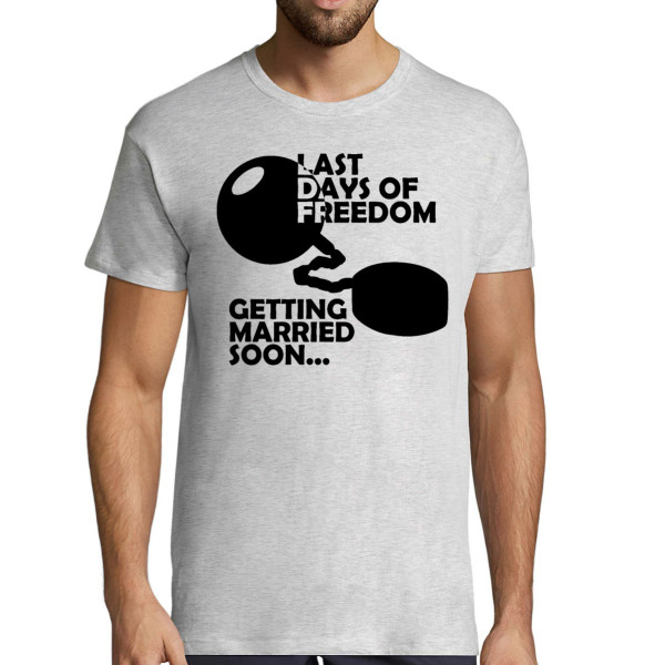 T-shirt "Last days of freedom"