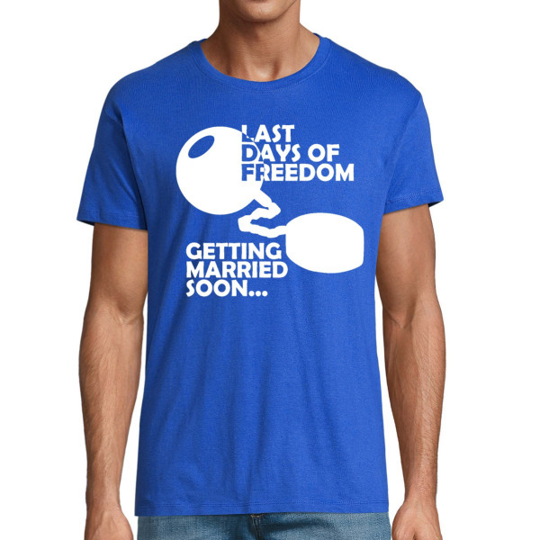 T-shirt "Last days of freedom"