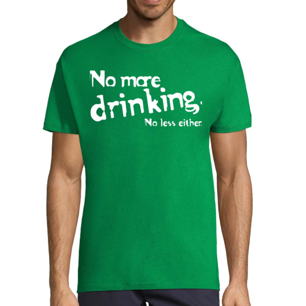 T-shirt "No more drinking"