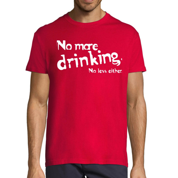 T-shirt "No more drinking"