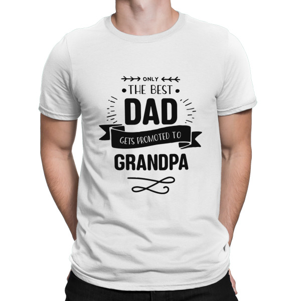 T-shirt "Only the best dad gets promoted to grandpa " T-shirt "Only the best dad gets promoted to grandpa "