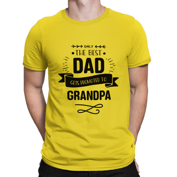 T-shirt "Only the best dad gets promoted to grandpa " T-shirt "Only the best dad gets promoted to grandpa "