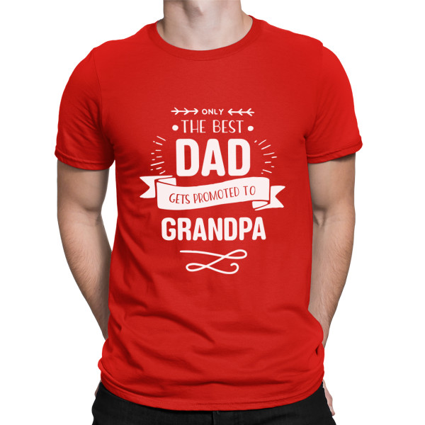 T-shirt "Only the best dad gets promoted to grandpa " T-shirt "Only the best dad gets promoted to grandpa "