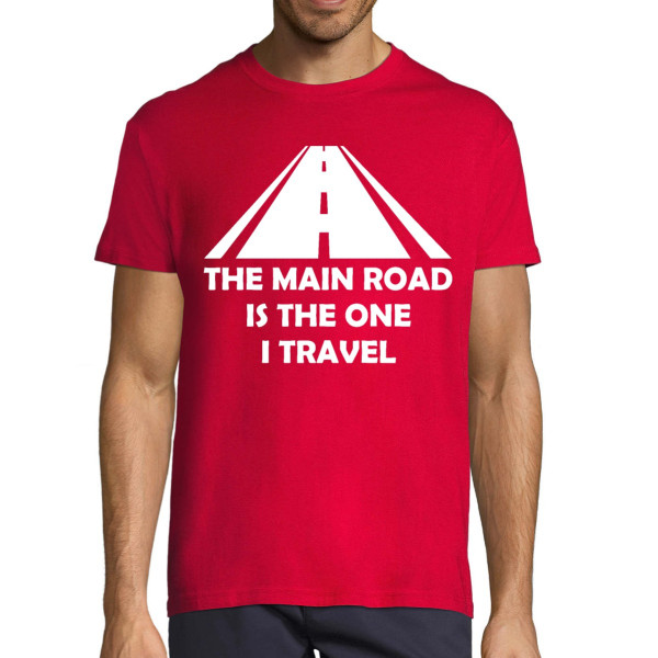 T-shirt "The main road is the one I drive on"