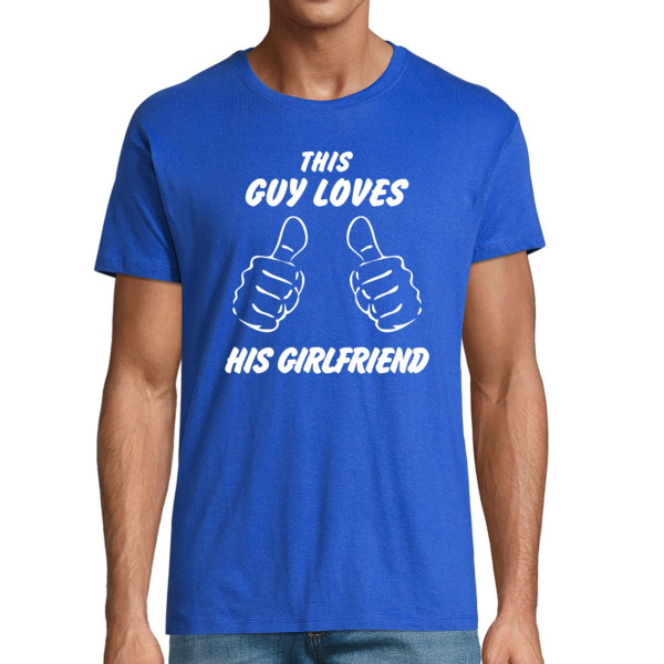 T-shirt "This guy loves his girlfriend"