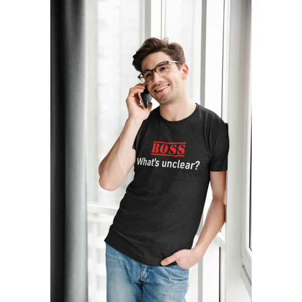 T-shirt "What's unclear"