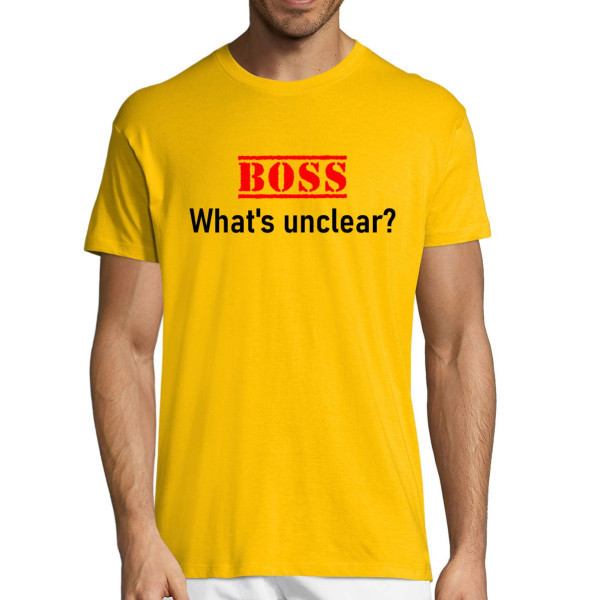 T-shirt "What's unclear"